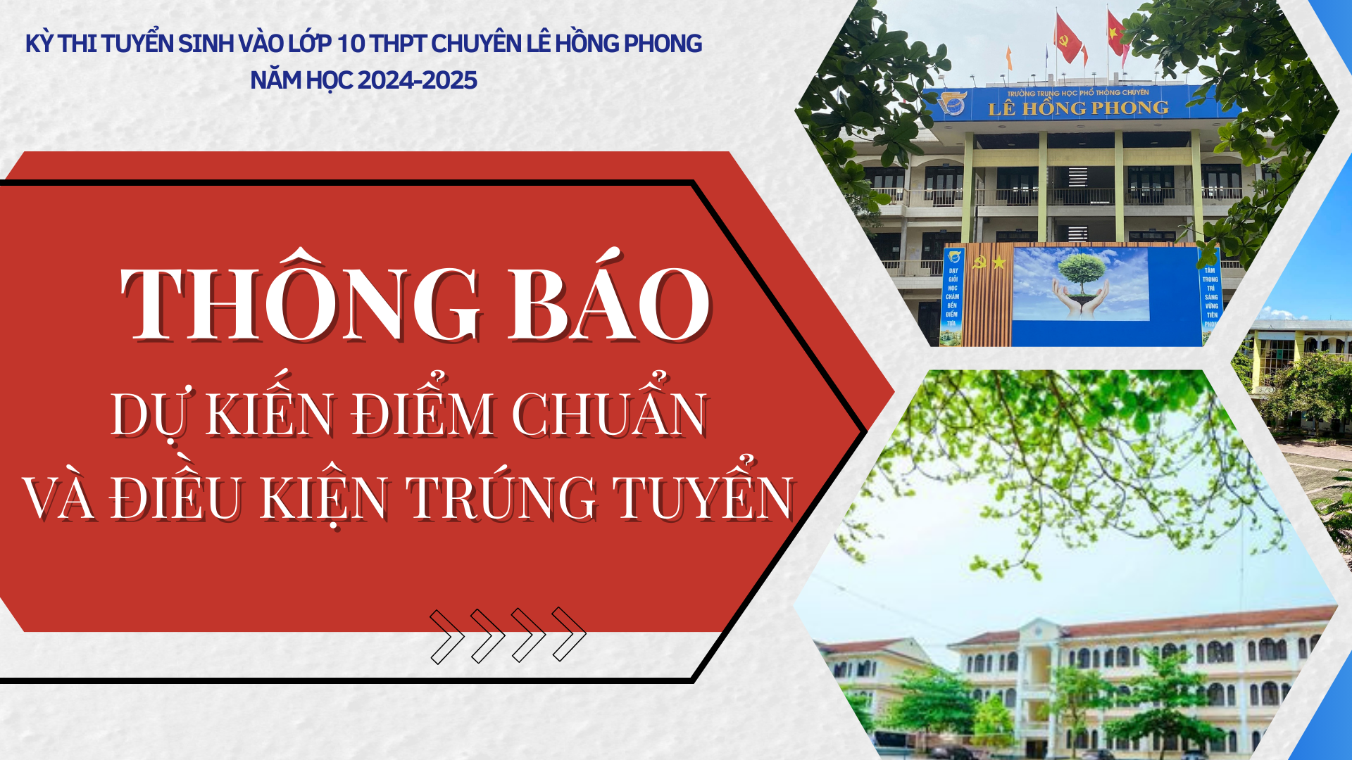 Thông báo Dự kiến điểm chuẩn và Điều kiện trúng tuyển Kỳ thi tuyển sinh vào lớp 10 trường THPT chuyên Lê Hồng Phong năm học 2024-2025